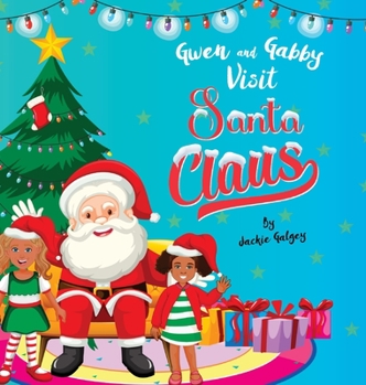 Hardcover Gwen and Gabby visit Santa Claus Book