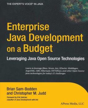 Paperback Enterprise Java Development on a Budget: Leveraging Java Open Source Technologies Book