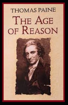 Paperback The Age of Reason by thomas paine illustrated edition Book