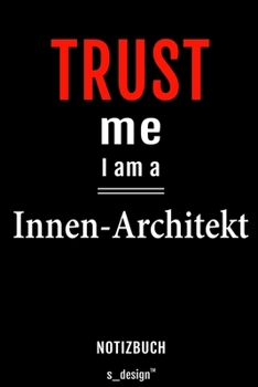 Notizbuch für Innen-Architekten / Innen-Architekt / Innen-Architektin: Originelle Geschenk-Idee [120 Seiten liniertes blanko  Papier] (German Edition)