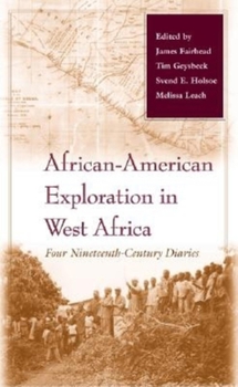 Hardcover African-American Exploration in West Africa: Four Nineteenth-Century Diaries Book