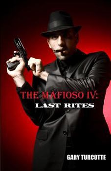 Paperback The Mafioso 4: Last Rites Book