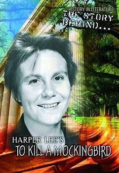Hardcover TO KILL A MOCKINGBIRD - HARPER LEE - RACISM (HISTORY IN LITERATURE: THE STORY BEHIND...) Book