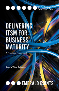 Paperback Delivering Itsm for Business Maturity: A Practical Framework Book