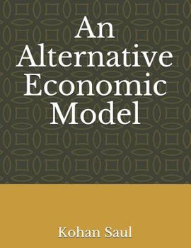 Paperback An Alternative Economic Model Book