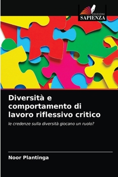 Paperback Diversità e comportamento di lavoro riflessivo critico [Italian] Book