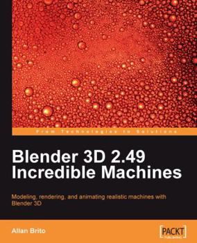Paperback Blender 3D 2.49 Incredible Machines Book