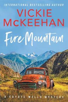 Fire Mountain - Book #4 of the Coyote Wells