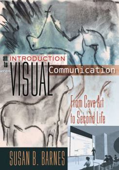 Paperback An Introduction to Visual Communication: From Cave Art to Second Life Book