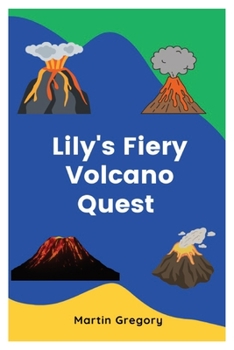 Paperback Lily's Fiery Volcano Quest Book