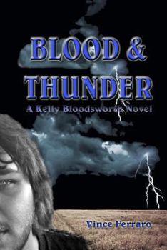 Paperback Blood & Thunder: A Kelly Bloodsworth Novel Book