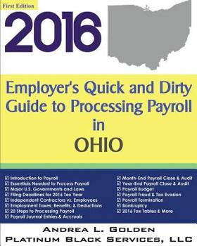 Paperback 2016 Employer's Quick and Dirty Guide to Processing Payroll in Ohio Book