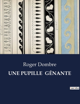 Paperback Une Pupille Gênante [French] Book