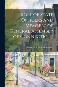 Paperback Roll of State Officers and Members of General Assembly of Connecticut Book