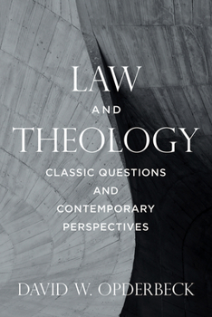 Paperback Law and Theology: Classic Questions and Contemporary Perspectives Book