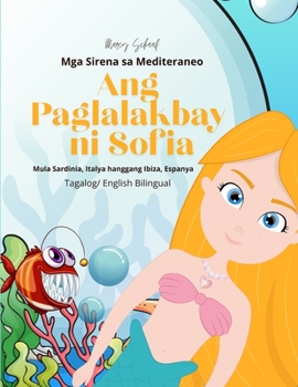 Paperback Ang Paglalakbay ni Sofia (Tagalog / English Bilingual) Sofia's Voyage [Tagalog] Book