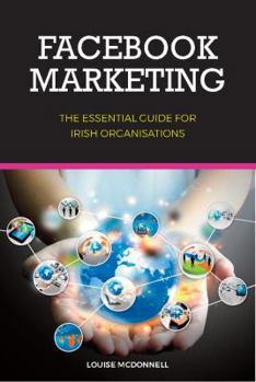 Paperback Facebook Marketing: The Essential Guide for Businesses & Community Groups Book