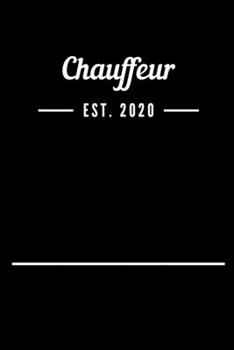 Chauffeur EST. 2020: Blank Lined Notebook Journal