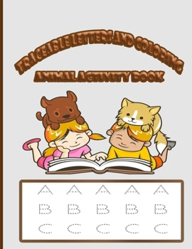Paperback Traceable Letters and coloring animal activity book: Amazing tracing alphabet book - An educational book for children to have fun and enjoy 27 colorin Book