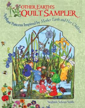 Paperback Mother Earth's Quilt Sampler: Appliqué Patterns Inspired by Mother Earth and Her Children Book