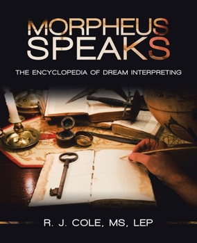Paperback Morpheus Speaks: The Encyclopedia of Dream Interpreting Book
