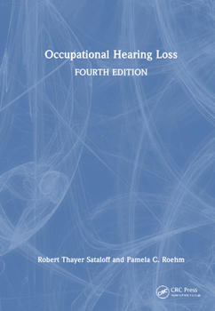 Hardcover Occupational Hearing Loss, Fourth Edition Book