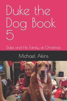 Paperback Duke the Dog Book 5: Duke and His Family at Christmas Book