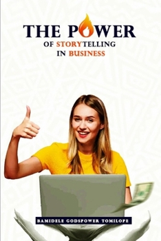 Paperback The Power of Storytelling in Business Book