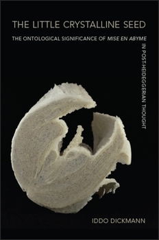 The Little Crystalline Seed - Book  of the SUNY Series: Intersections: Philosophy and Critical Theory