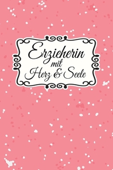 Erzieherin Terminplaner 2020: Geschenk Wochenplaner,Terminkalender 2020 für Ausbildung,Beruf,Kita,Kindergarten, Kindergärtnerin. Geschenkidee zu ... und Planer (German Edition)