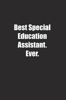 Paperback Best Special Education Assistant. Ever.: Lined notebook Book