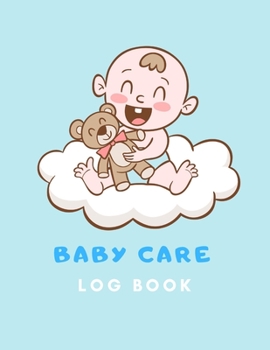 Paperback baby care log book: dialy log book, Record Sleep, Feed, Diapers, Activities And Supplies Needed. Perfect For New Parents Or Nannies. Nanny Book