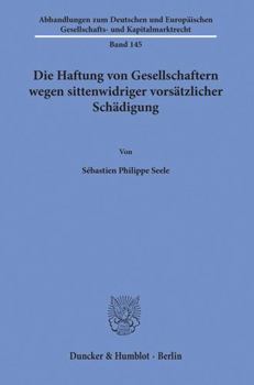 Paperback Die Haftung von Gesellschaftern wegen sittenwidriger vorsätzlicher Schädigung. [German] Book