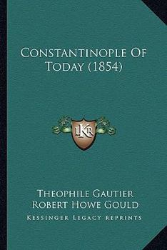 Paperback Constantinople Of Today (1854) Book