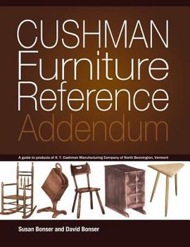 Paperback Cushman Furniture Reference, Addendum: Furniture by the H. T. Cushman Manufacturing Company of North Bennington, Vermont Book