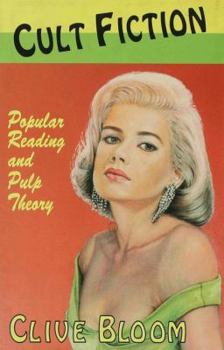 Hardcover Cult Fiction: Popular Reading and Pulp Theory Book