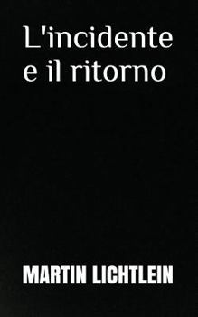 Paperback L'Incidente E Il Ritorno [Italian] Book
