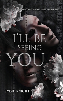 I'll Be Seeing You : A Briarwood Sanitorium Novella