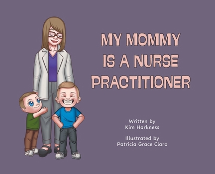 Hardcover My Mommy is a Nurse Practitioner Book