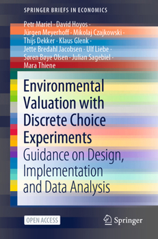 Paperback Environmental Valuation with Discrete Choice Experiments: Guidance on Design, Implementation and Data Analysis Book
