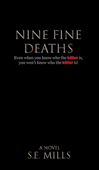 Hardcover Nine Fine Deaths: Even when you know who the killer is, you won't know who the killer is. Book
