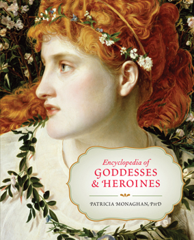 Paperback Encyclopedia of Goddesses & Heroines Book