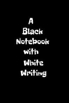 A Black Notebook with White Writing: Pointing out the obvious with this stylish notebook.Sarcastic /Obvious/Cheeky/Funny gift/Co worker.Size 6" x 9" .120 Lined Pages