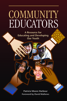 Paperback Community Educators: A Resource for Educating and Developing Our Youth Book