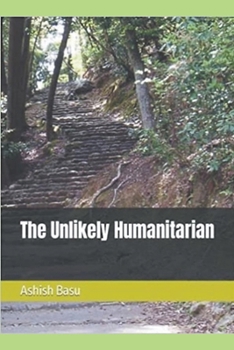 Paperback The Unlikely Humanitarian Book