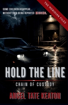 Hold the Line: Chain of Custody (The Meridian Files)