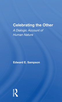Paperback Celebrating The Other: A Dialogic Account Of Human Nature Book