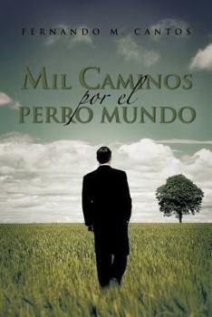 Paperback Mil Caminos Por El Perro Mundo [Spanish] Book