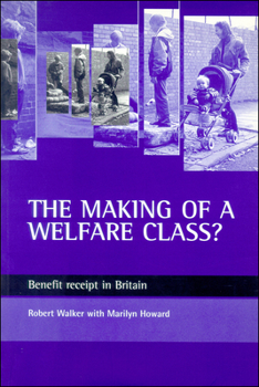 Paperback The Making of a Welfare Class?: Benefit Receipt in Britain Book