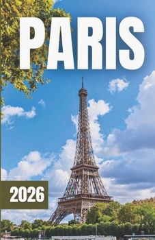 Paperback Guía de Viajes de París 2026 [Spanish] Book